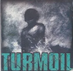 TURMOIL / ターモイル / WHO SAYS TIME HEALS ALL WOUNDS