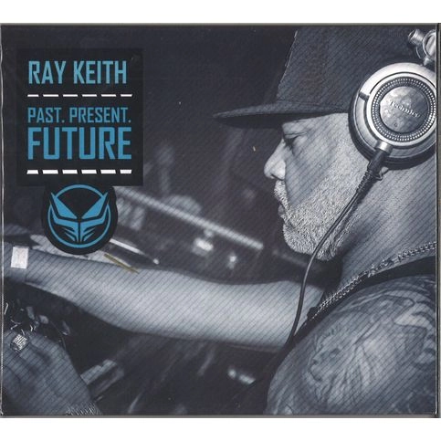 RAY KEITH / レイ・キース / "PAST, PRESENT & FUTURE"
