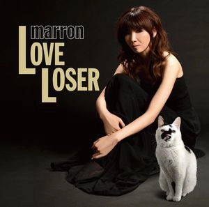 marron / マロン / ラヴ･ルーザー / Love loser