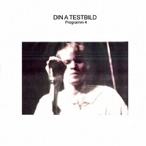 DIN A TESTBILD / ディン・A・テストビルト / PROGRAMM 4