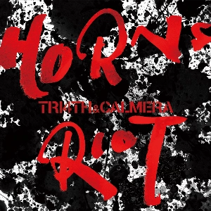 TRI4TH&カルメラ / HORN RIOT