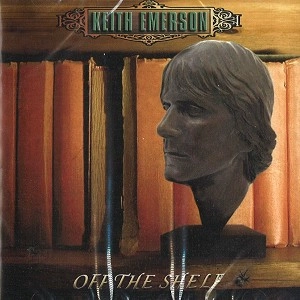 KEITH EMERSON / キース・エマーソン / OFF THE SHELF: REMASTERED EDITION