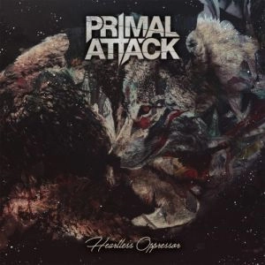 PRIMAL ATTACK / HEARTLESS OPPRESSOR<DIGI>