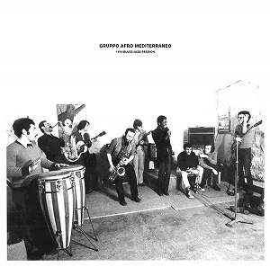 GRUPPO AFRO MEDITERRANEO / 1972 BLUES JAZZ SESSION