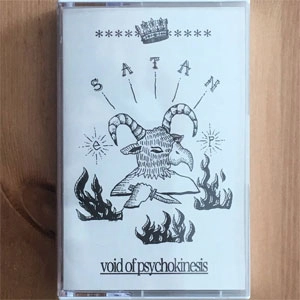 VOID OF PSYCHOKINESIS / SATAN ep