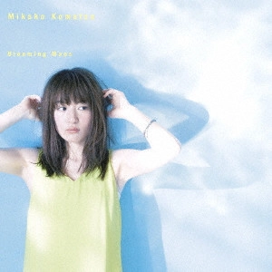 KOMATSU MIKAKO / 小松未可子 / Blooming Maps
