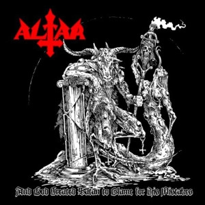 ALTAR / AND GOD CREATED SATAN TO BLAME