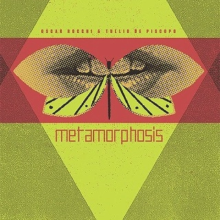 O. ROCCHI & T. DE PISCOPO / METAMORPHOSIS