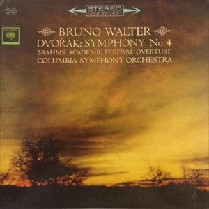 BRUNO WALTER / ブルーノ・ワルター / DVORAK:SYMPHONY NO.4 /ACADEMIC FESTIVAL OVERTURE