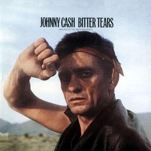JOHNNY CASH / ジョニー・キャッシュ / BITTER TEARS:BALLADS OF THE AMERICAN INDIANS