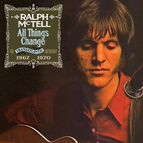RALPH McTELL / ラルフ・マクテル / ALL THINGS CHANGE ~ THE TRANSATLANTIC ANTHOLOGY 1967-1970
