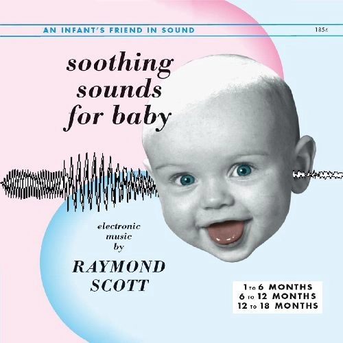 RAYMOND SCOTT / レイモンド・スコット / SOOTHING SOUNDS FOR BABY, VOL. 1-3