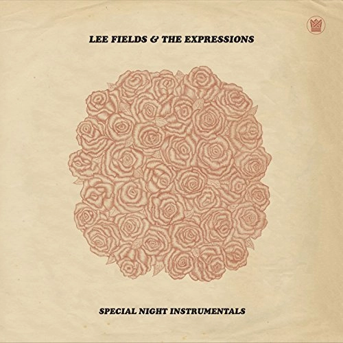 LEE FIELDS & THE EXPRESSIONS / リー・フィールズ&ザ・エクスプレッションズ / SPECIAL NIGHT INSTRUMENTALS