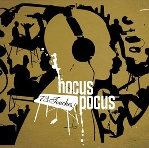 HOCUS POCUS / ホーカス・ポーカス / 73 TOUCHES
