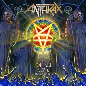 ANTHRAX / アンスラックス / FOR ALL KINGS-TOUR EDITION / フォー･オール･キングス～ツアー･エディション