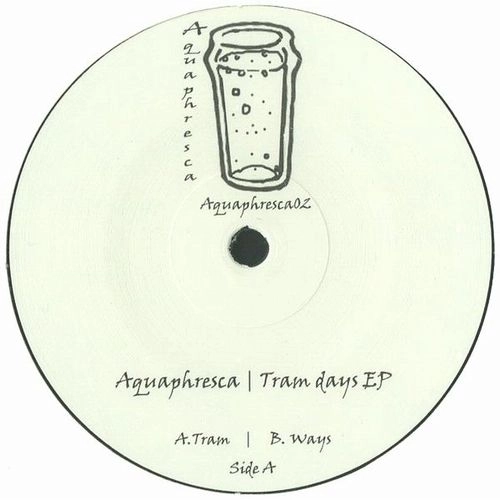 AQUAPHRESCA / TRAM DAYS EP