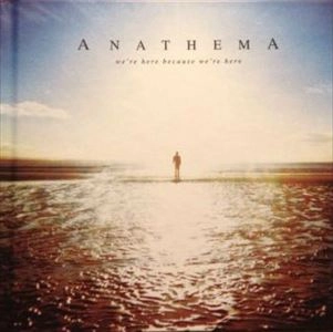 ANATHEMA / アナセマ(アナシマ) / WE'RE HERE BECAUSE WE'RE HERE