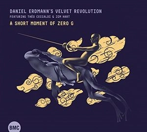 DANIEL ERDMANN / ダニエル・エルドマン / A SHORT MOMENT OF ZERO G