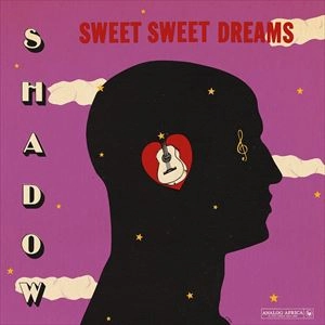 SHADOW (WINSTON BAILEY) / スウィート・スウィート・ドリームズ