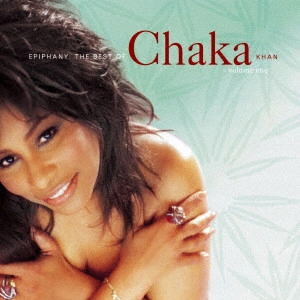 CHAKA KHAN / チャカ・カーン / EPIPHANY: THE BEST OF CHAKA KHAN VOLUME ONE / チャカ・カーン・ベスト!~エピファニー