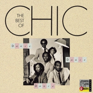 CHIC / シック / DANCE. DANCE. DANCE / ベスト・オブ・シック