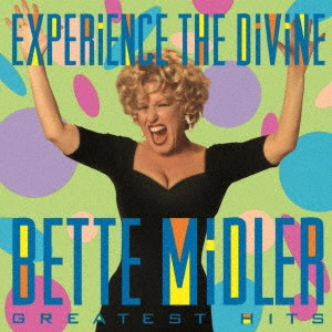BETTE MIDLER / ベット・ミドラー / EXPERIENCE THE DIVINE BETTE MIDLER GREATEST HITS / グレイテスト・ヒッツ