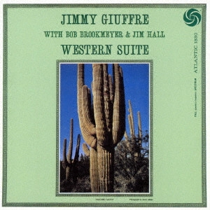 JIMMY GIUFFRE / ジミー・ジュフリー / ウェスタン組曲 / WESTERN SUITE