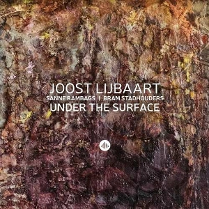 JOOST LIJBAART / ヨースト・ライバート / アンダー・ザ・サーフィス / Under the Surface 