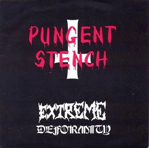 PUNGENT STENCH / パンジェント・ステンチ / EXTREME DEFORMITY