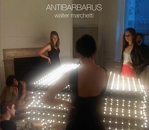 WALTER MARCHETTI / ワルター・マルケッティ / ANTIBARBARUS (2LP)