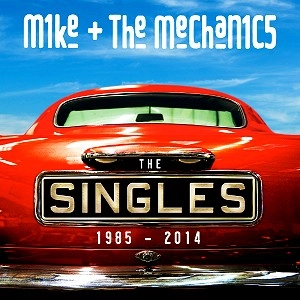 MIKE & THE MECHANICS / マイク&ザ・メカニックス / THE SINGLES 1985 - 2014 / THE SINGLES 1985 - 2014 
