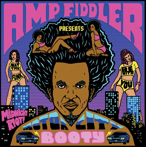 AMP FIDDLER / アンプ・フィドラー / MOTOR CITY BOOTY