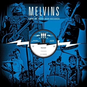 MELVINS / メルヴィンズ / LIVE AT THIRD MAN RECORDS