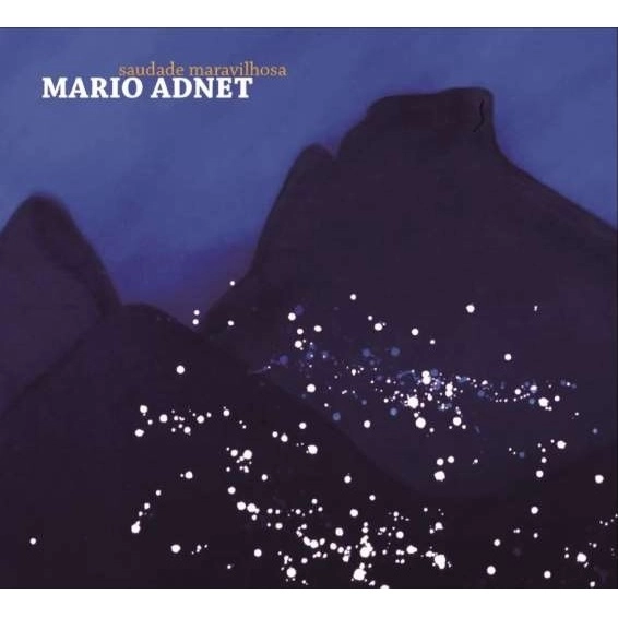 MARIO ADNET / マリオ・アヂネー / SAUDADE MARAVILHOSA