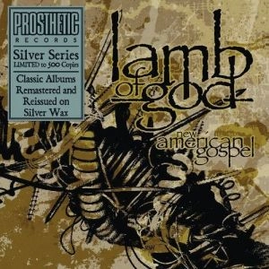 LAMB OF GOD / ラム・オブ・ゴッド / NEW AMERICAN GOSPEL<SILVER VINYL>