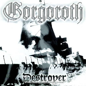 GORGOROTH / ゴルゴロス / DESTROYER<DIGI> 
