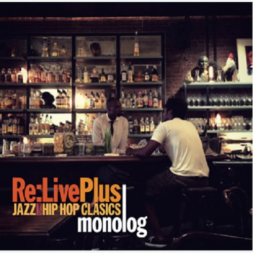 monolog / モノログ / Ｒｅ：Ｌｉｖｅ　ｐｌｕｓ－ＪＡ