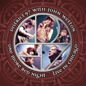 JOHN WETTON & DISTRICT 97 / ジョン・ウェットン&ディストリクト97 / ワン･モア･レッド･ナイト ライブ･イン･シカゴ