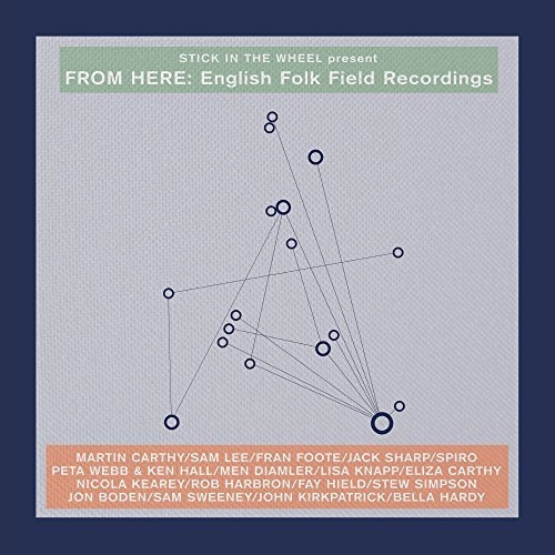 V.A. (FOLK) / FROM HERE: ENGLISH FOLK FIELD RECORDINGS