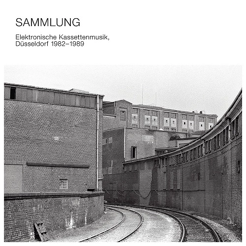 V.A. / SAMMLUNG ELEKTRONISCHE KASSETTENMUSIK D?SSELDORF 1982-1989
