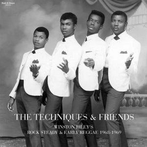 TECHNIQUES / テクニークス / WINSTON RILEY'S ROCK STEADY & EARLY REGGAE 1968-1969