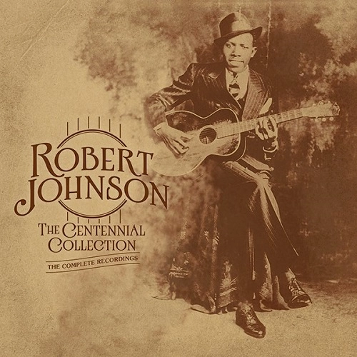 ROBERT JOHNSON / ロバート・ジョンソン / THE COMPLETE RECORDINGS: THE CENTENNIAL COLLECTION