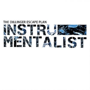 DILLINGER ESCAPE PLAN / ディリンジャー・エスケイプ・プラン / INSTRUMENTALIST (7")