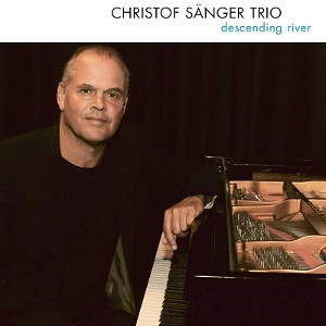 CHRISTOF SANGER / クリストフ・ゼンガー / DESCENDING RIVER