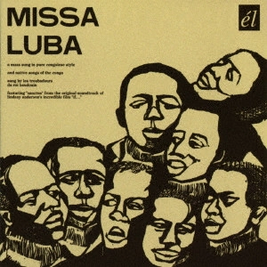 LES TROUBADOURS DU ROI BAUDOUIN / ボードワン王の吟遊詩人 / MISSA LUBA