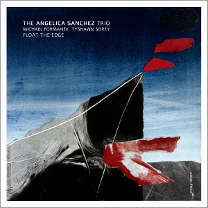 ANGELICA SANCHEZ / アンジェリカ・サンチェス / FLOAT THE EDGE