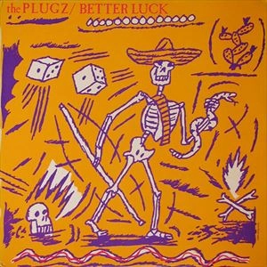 PLUGZ / BETTER LUCK