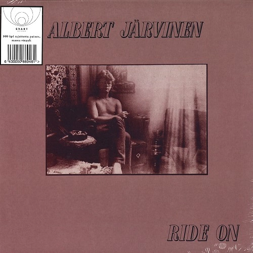 ALBERT JARVINEN / RIDE ON: 180g LIMITED VINYL