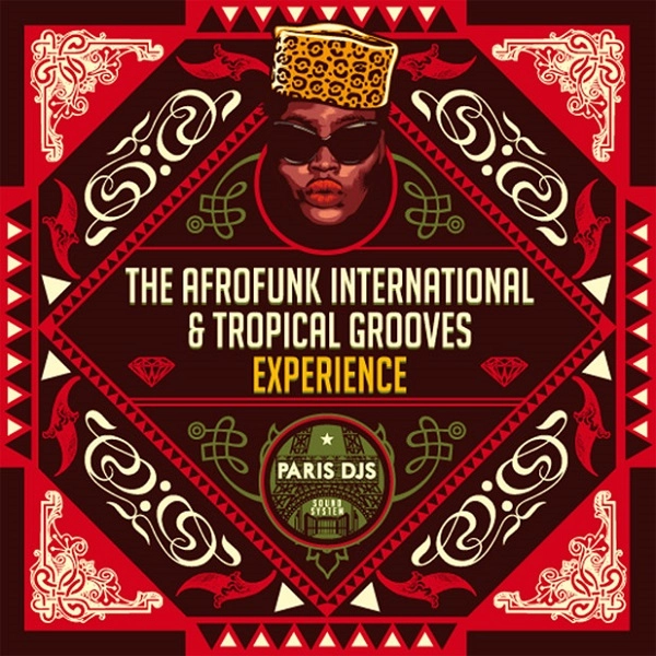 PARIS DJS SOUNDSYSTEM / パリ・ディージェイズ・サウンドシステム / THE AFROFUNK INTERNATIONAL & TROPICAL GROOVES EXPERIENCE
