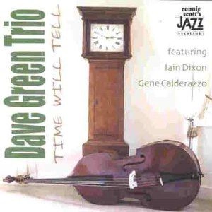 DAVE GREEN (JAZZ) / TIME WILL TELL